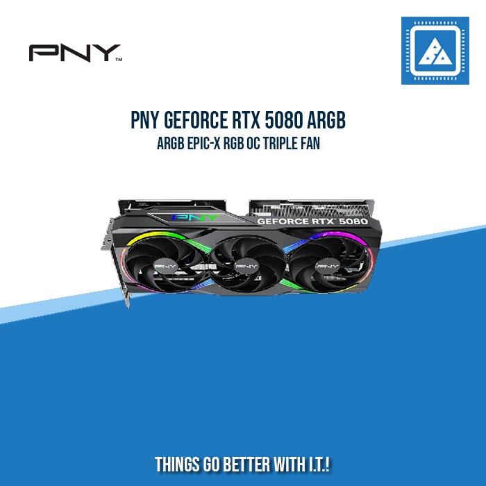 PNY GeForce RTX 5080 ARGB EPIC-X RGB OC Triple Fan GPU (VCG508016TFXPB1-O) PNY GeForce RTX 5080 ARGB EPIC-X RGB OC Triple Fan GPU (VCG508016TFXPB1-O)